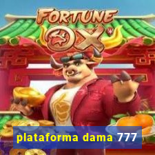 plataforma dama 777